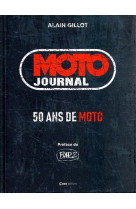 Moto Journal - 50 ans de Moto