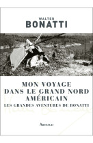 Mon voyage dans le Grand Nord américain