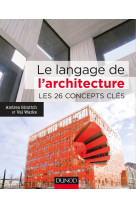 Le langage de l'architecture - Les 26 concepts clés