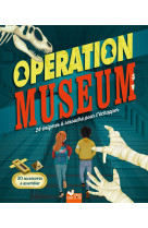 Opération Museum - livre avec accessoires papier