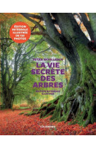 La Vie secrète des arbres - Edition illustrée