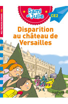 Sami et Julie Roman CE2 Disparition au Château de Versailles