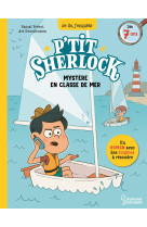 MYSTERE EN CLASSE DE MER - P-TIT SHERLOCK