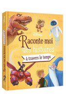 DISNEY - Raconte-moi des histoires... À travers le temps