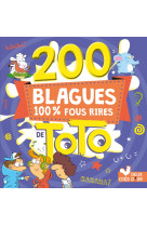 200 Blagues 100 % fous rires de Toto