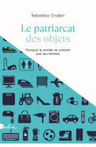 Le patriarcat des objets