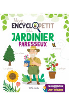 Mon encyclopetit du jardinier paresseux