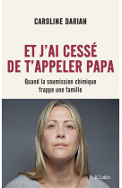 Et j'ai cessé de t'appeler Papa