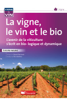 La vigne, le vin, et le bio