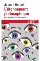 L'ETONNEMENT PHILOSOPHIQUE - UNE HISTOIRE DE LA PHILOSOPHIE