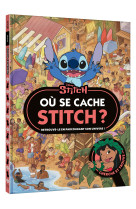 STITCH - Où se cache Stitch ? - Cherche et trouve - Disney