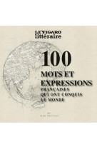 100 mots et expressions de la langue française qui ont conquis le monde