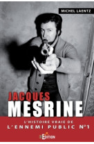 Jacques Mesrine : L'histoire vraie de l'ennemi public n°1