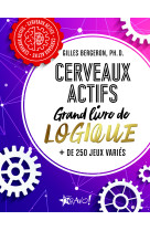 Cerveaux actifs - Grand livre de logique