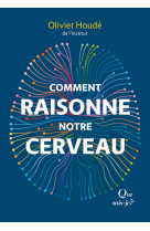 Comment raisonne notre cerveau