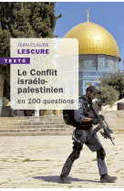 Le conflit israélo-palestinien en 100 questions