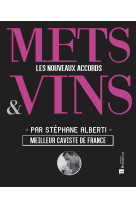 Mets & vins. Les nouveaux accords