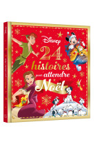 DISNEY - 24 histoires pour attendre Noël