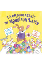 Chocolaterie de Monsieur Lapin (La)