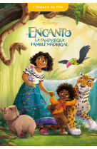 ENCANTO, LA FANTASTIQUE FAMILLE MADRIGAL - L'Histoire du film - Disney