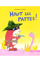 haut les pattes !