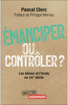 Émanciper ou contrôler ?