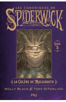 Spiderwick Tome 5 : la colère de Mulgarath