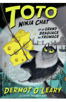 Toto Ninja chat et le grand braquage du fromage