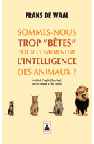 Sommes-nous trop "bêtes" pour comprendre l'intelligence des animaux ?