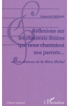 Réflexions sur les chansons douces que nous chantaient nos parents...