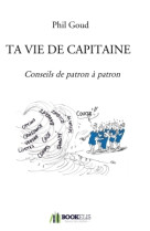 Ta vie de capitaine