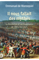 Il nous fallait des mythes