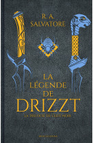 Les Royaumes oubliés Collector : La Légende de Drizzt (Collector)