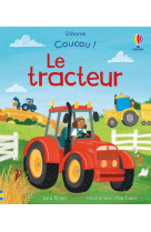 Le tracteur - Coucou ! - dès 3 ans