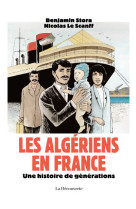 Les Algériens en France - Une histoire de générations