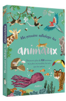 MA PREMIÈRE ANTHOLOGIE DES ANIMAUX