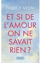 Et si de l'amour on ne savait rien ?