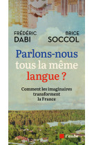 Parlons-nous tous la même langue ? - Comment les imaginaires