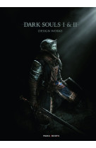 Dark Souls I & II Design Works