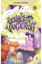 Bridget Vanderpuff - Tome 2 Bridget Vanderpuff et le Train fantôme