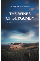 THE WINES OF BURGUNDY : 15TH EDITION (ENG).