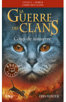 La guerre des clans, Cycle V, Tome 02 : Coup de tonnerre