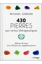 430 pierres aux vertus thérapeutiques (édition de luxe avec 125 pierres supplémentaires)