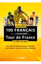 Tour De France - 100 Cyclistes De Légende