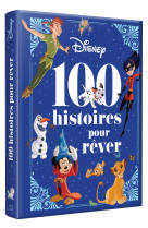 DISNEY - PIXAR - 100 Histoires pour Rêver