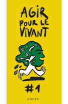 Agir pour le vivant #1