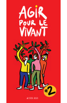 Agir pour le vivant #2