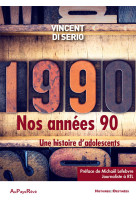 Nos années 90- une histoire d’adolescents