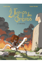 Le Temps des ombres - Tome 2 - L'Été de feu