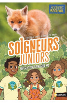 Soigneurs juniors - tome 14 Opération renardeau